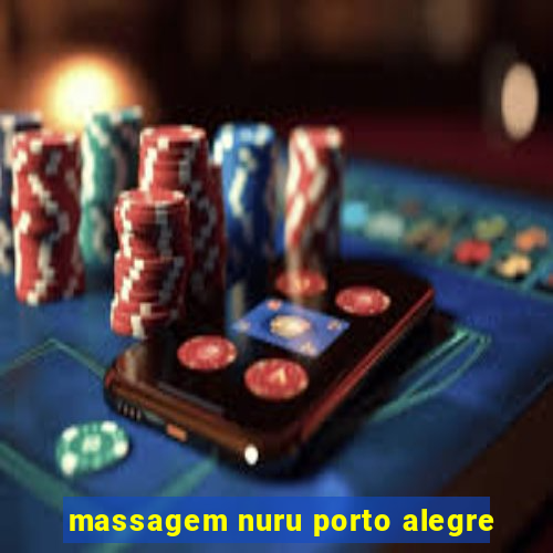 massagem nuru porto alegre